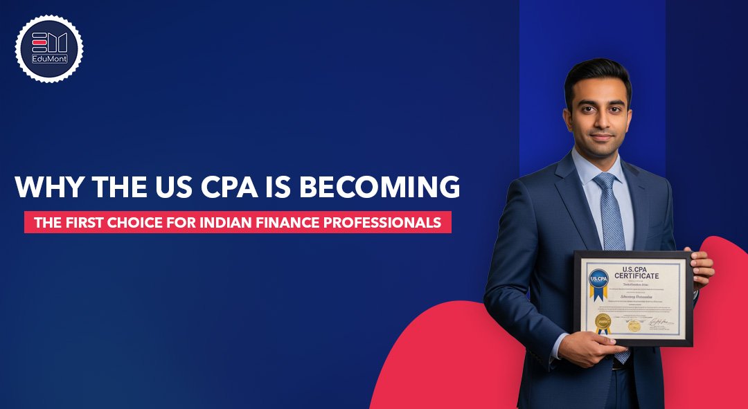 US CPA Becoming the First Choice for Indian Finance Professionals