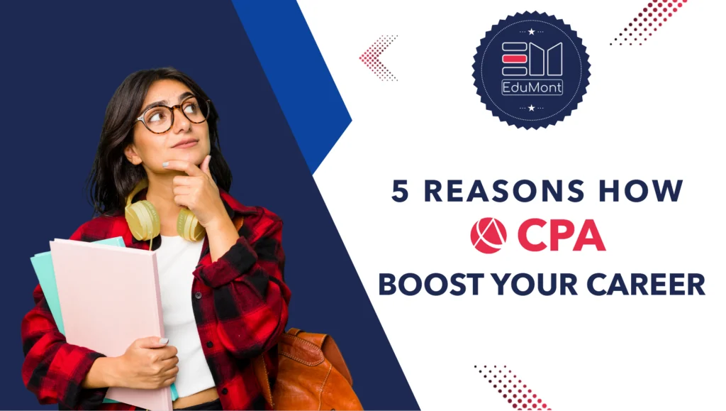 5 Reasons How US CPA Boost Your Career