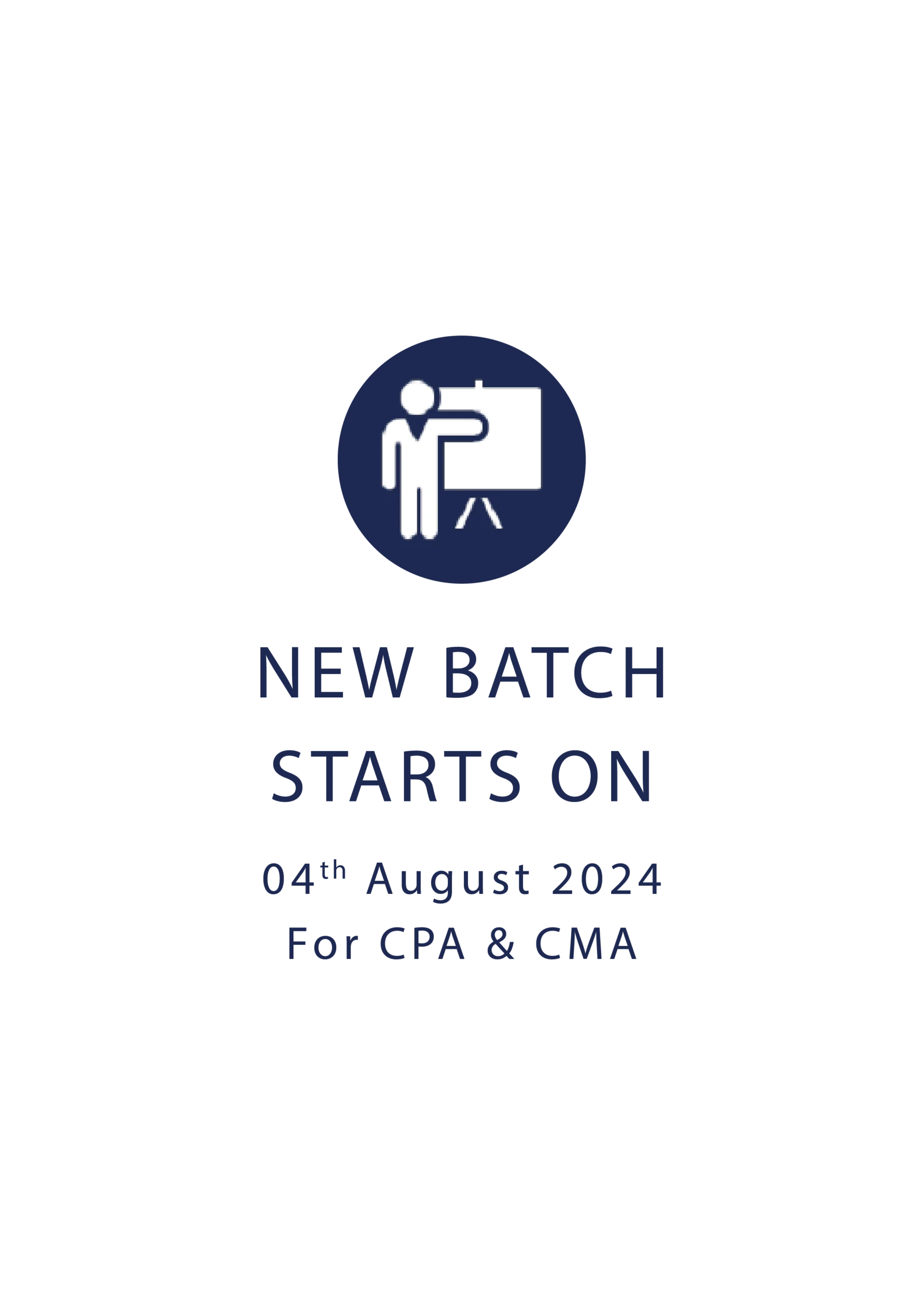 New Batch Starts on 4th Aug for CPA and CMA