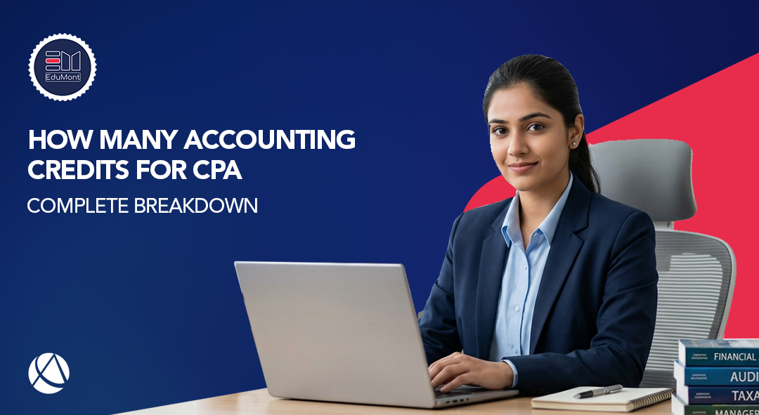 How Many Accounting Credits for CPA: Complete Breakdown