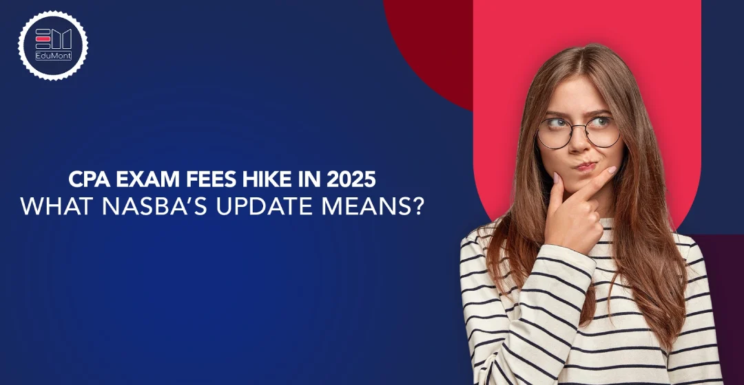 CPA-Exam-Fees-Hike-in-2025-What-NASBAUpdate-Means